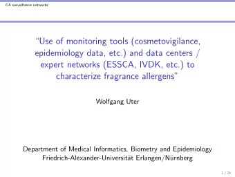 Use of monitoring tools (cosmetovigilance,  epidemiology data, etc.) and data centers /  expert