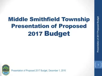 2017 Budget  1  Presentation of Proposed 2017 Budget, December 1, 2016  Presentation of 2017