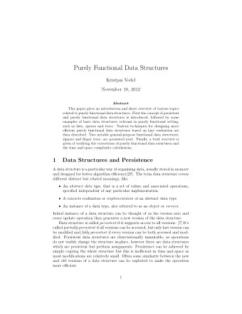 Purely Functional Data Structures  Kristjan Vedel  November 18, 2012  Abstract  This paper gives an