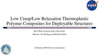 Low Creep/Low Relaxation Thermoplastic  Polymer Composites for Deployable Structures  Kyle Horn
