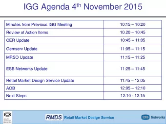 IGG Agenda 4 th November 2015 10:15  10:20  Minutes from Previous IGG Meeting 10.20  10:45
