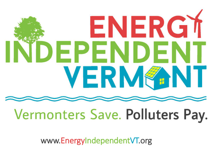 en energy gyindependentvt vt org rg who we are re