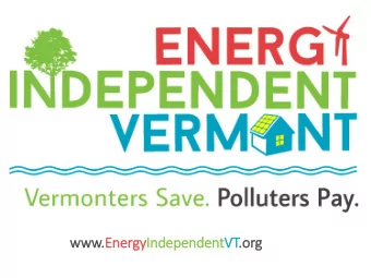 www  www.En  Energy  gyIndependentVT  VT.org  rg  Who We Are  re  A growing coalition o  of di