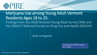 Residents Ages 18 to 25:  Findings from the 2018 Vermont Young Adult Survey (YAS) and  the 2016/17