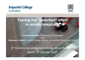 Testing the waterbed effect  in mobile telephony Christos Genakos (University of Cambridge)