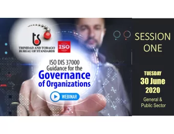 SESSION  ONE  TUESDAY  30 June  2020  General &amp;  Public Sector  Presenters  Agenda  1.