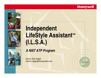 Independent LifeStyle Assistant   (I.L.S.A.)  A NIST ATP Program  Karen Zita Haigh