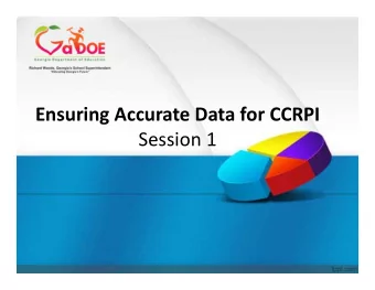 Ensuring Accurate Data for CCRPI Session 1 Accountability Webinars Accountability will host a