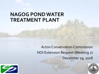 NAGOG POND WATER  TREATMENT PLANT  Acton Conservation Commission  NOI Extension Request (Meeting 2)