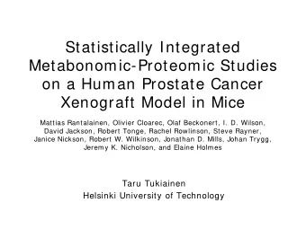 Statistically Integrated  Metabonomic-Proteomic Studies  on a Human Prostate Cancer  Xenograft