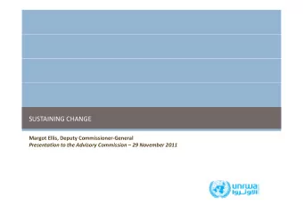 SUSTAINING CHANGE Margot Ellis, Deputy Commissioner  General Presentation to the Advisory