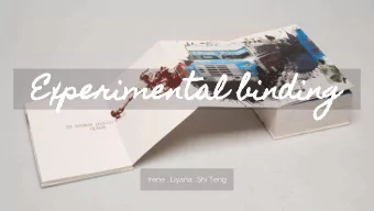 Experimental binding  Irene . Liyana . Shi Teng  STAB . ACCORDION . SADDLE STITCH  STAB BINDING