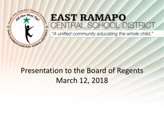 School District  Presentation to the New York State Board of Regents  Presentation to the Board of