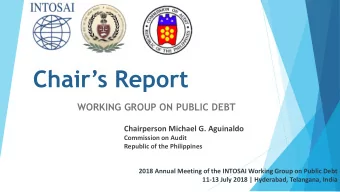 Chairs Report  WORKING GROUP ON PUBLIC DEBT  Chairperson Michael G. Aguinaldo  Commission on