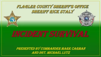 IncIdent SurvIval  PreSented by commander mark carman  and Sgt. mIchael lutz  IncIdent SurvIval