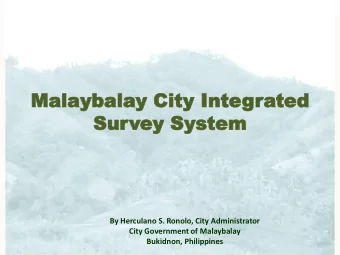 Sur  Survey Sys  ey System  tem  By Herculano S. Ronolo, City Administrator  City Government of