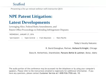 NPE Patent Litigation:  Latest Developments  Leveraging Alice, Federal Rules Amendments, and