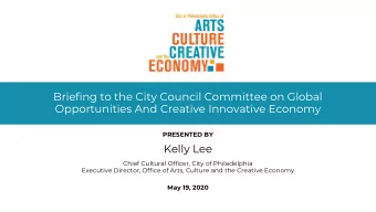 Briefing to the City Council Committee on Global  Opportunities And Creative Innovative Economy