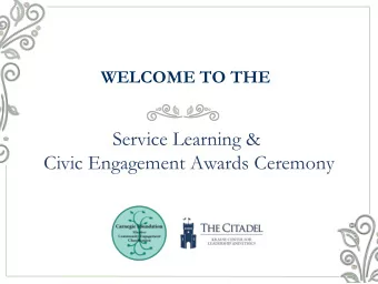 Service Learning &amp;  Civic Engagement Awards Ceremony  WELCOME &amp; INTRODUCTION  Conway F.