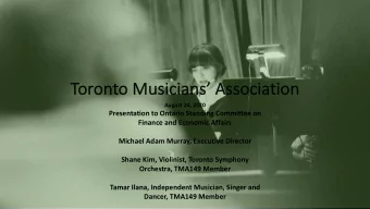 To  Toronto Musicians Association  August 24, 2020  Presentation to Ontario Standing Committee