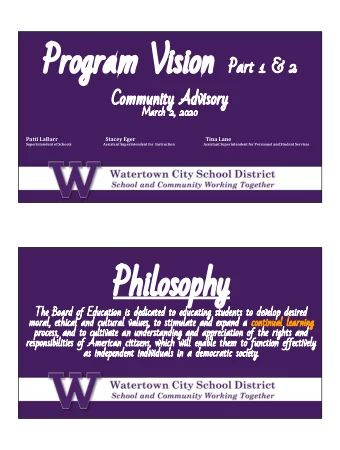 Philosophy  The Board of Education is dedicated to educating students to develop desired  moral,