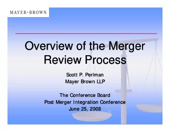 Overview of the Merger  Overview of the Merger  R  R  Review Process  Review Process  i  i  P  P