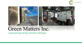Green Matters Inc.  Capturing Energy Savings with Green Technology  Forward Looking Statements