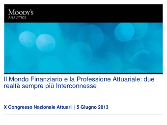 Il Mondo Finanziario e la Professione Attuariale: due  realt sempre pi Interconnesse  X