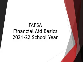 FAFSA  Financial Aid Basics  2021-22 School Year  Financial Aid Basics  Need A  Analy  lysis  is