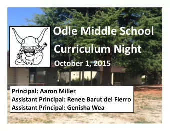 Odle Middle School  Curriculum Night  October 1, 2015  Principal: Aaron Miller  Assistant