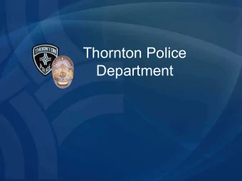 Thornton Police  Department  Purpose  To provide the committee with an overview  of the Thornton