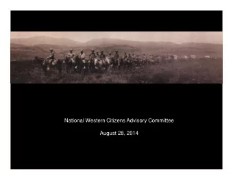 National Western Citizens Advisory Committee  August 28, 2014  National Western Center M aster Plan