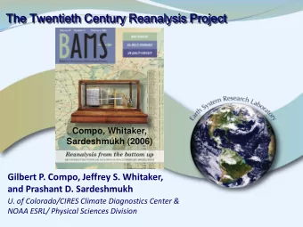 The  he Twent  entieth C  Cent  entur  ury Reanal  eanalysis P  Proj  rojec  ect  Compo, Whitaker,