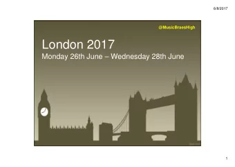 London 2017  Monday 26th June  Wednesday 28th June  1  6/8/2017  Introductions   29 pupils in