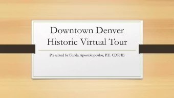 Downtown Denver  Historic Virtual Tour  Presented by Fonda Apostolopoulos, P.E. CDPHE  1861