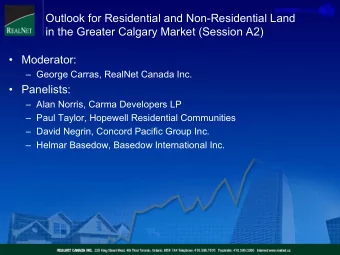 Outlook for Residential and Non-Residential Land  in the Greater Calgary Market (Session A2)