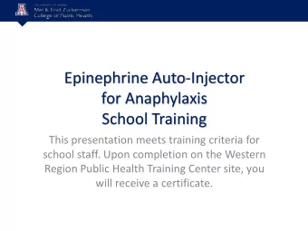 Epinephrine Auto-Injector  for Anaphylaxis  School Training  This presentation meets training