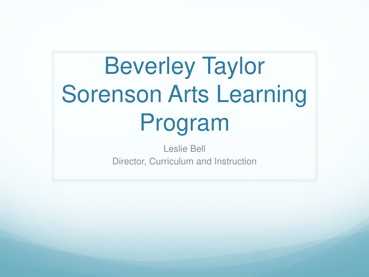 beverley taylor sorenson arts learning program