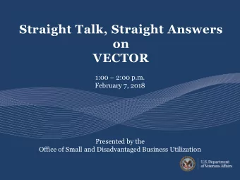 Straight Talk, Straight Answers  on  VECTOR 1:00  2:00 p.m.  February 7, 2018  Presented by the