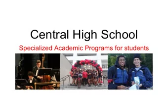Central High School  Specialized Academic Programs for students  Agenda   Welcome by Principal