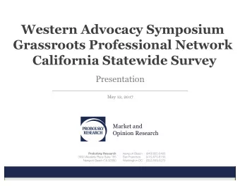 Western Advocacy Symposium  Grassroots Professional Network  California Statewide Survey