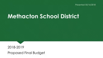 Methacton School District  2018-2019  Proposed Final Budget  Last Updated 04/11/2018  Budget
