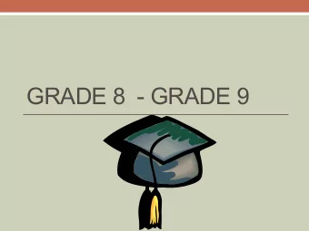 GRADE 8  - GRADE 9  Graduation Requirements  The graduation requirement is 130 credits.  4 years
