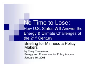 No Time to Lose:  How U.S. States Will Answer the  Energy &amp; Climate Challenges of the 21 st