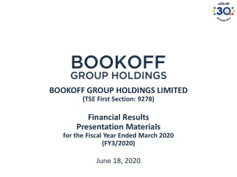 Financial Results  Presentation Materials  for the Fiscal Year Ended March 2020  (FY3/2020)  June