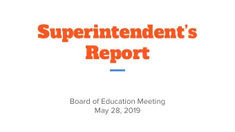 Superintendents  Report  Board of Education Meeting  May 28, 2019  Superintendents Report