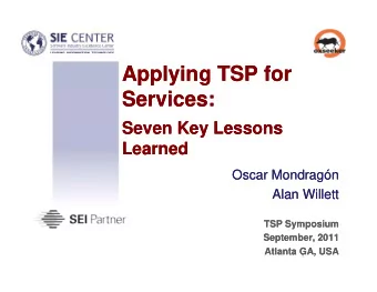 Applying TSP for  Applying TSP for  Services:  Services:  Seven Key Lessons  Seven Key Lessons
