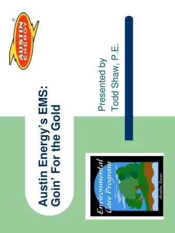 Austin Energys EMS:  Goin For the Gold  Austin Energy  10 th largest community-owned