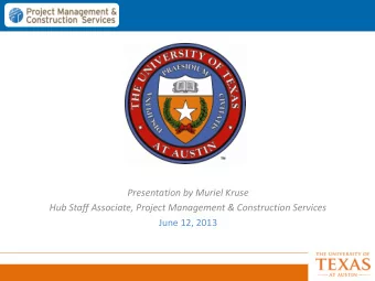 Presentation by Muriel Kruse Hub Staff Associate, Project Management &amp; Construction Services