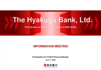 The Hyakugo Bank, Ltd.  First Section of TSE and First Section of NSE (8368)  INFORMATION MEETING